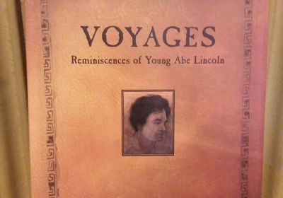 Voyages: Reminiscences of Young Abe Lincoln