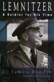 Lemnitzer: A Soldier for his time