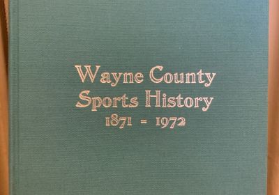 Wayne County Sports History 1871-1972